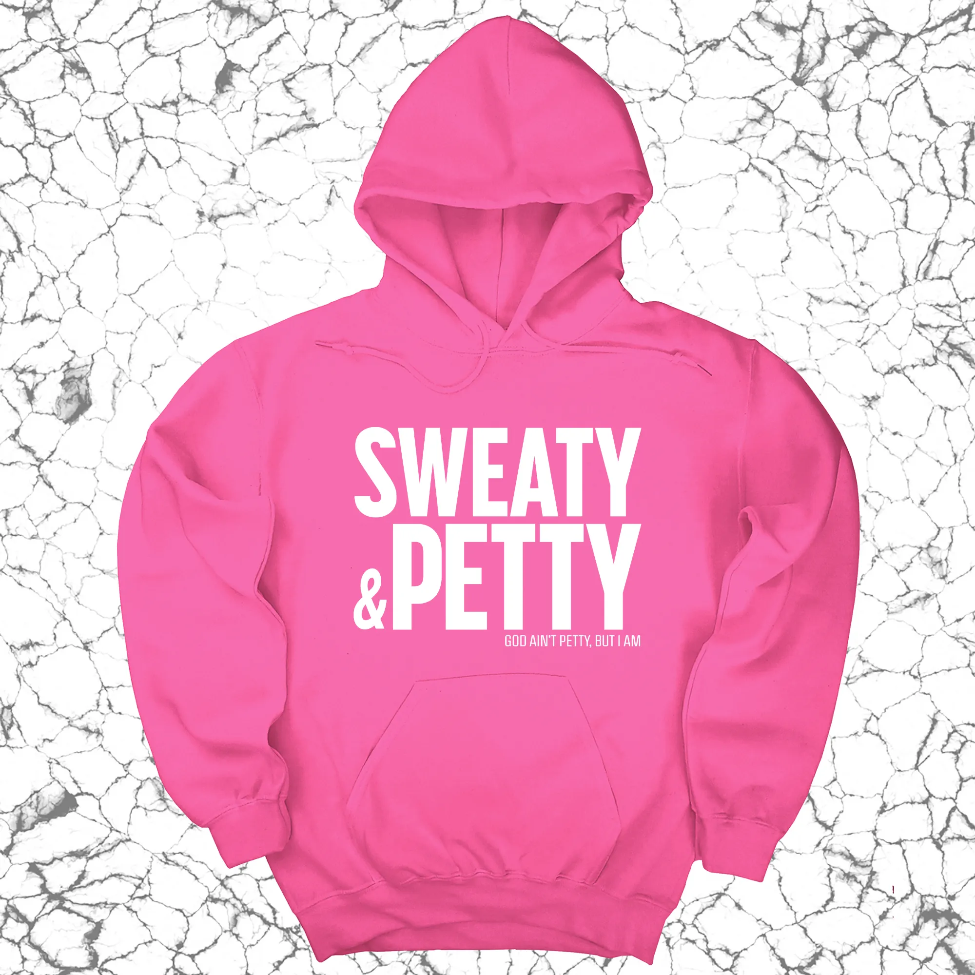 Sweaty and Petty Unisex Hoodie