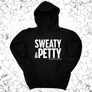 Sweaty and Petty Unisex Hoodie