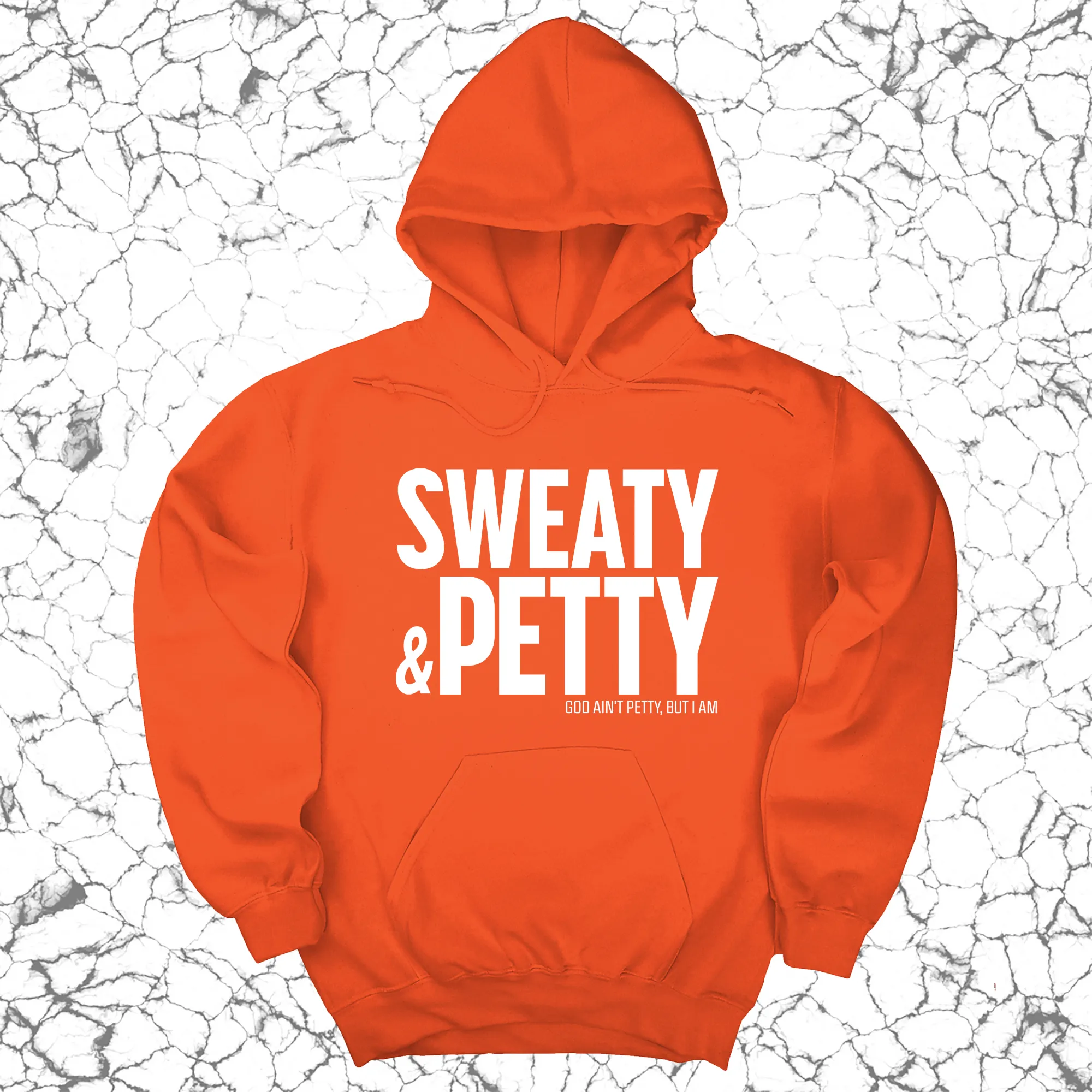 Sweaty and Petty Unisex Hoodie