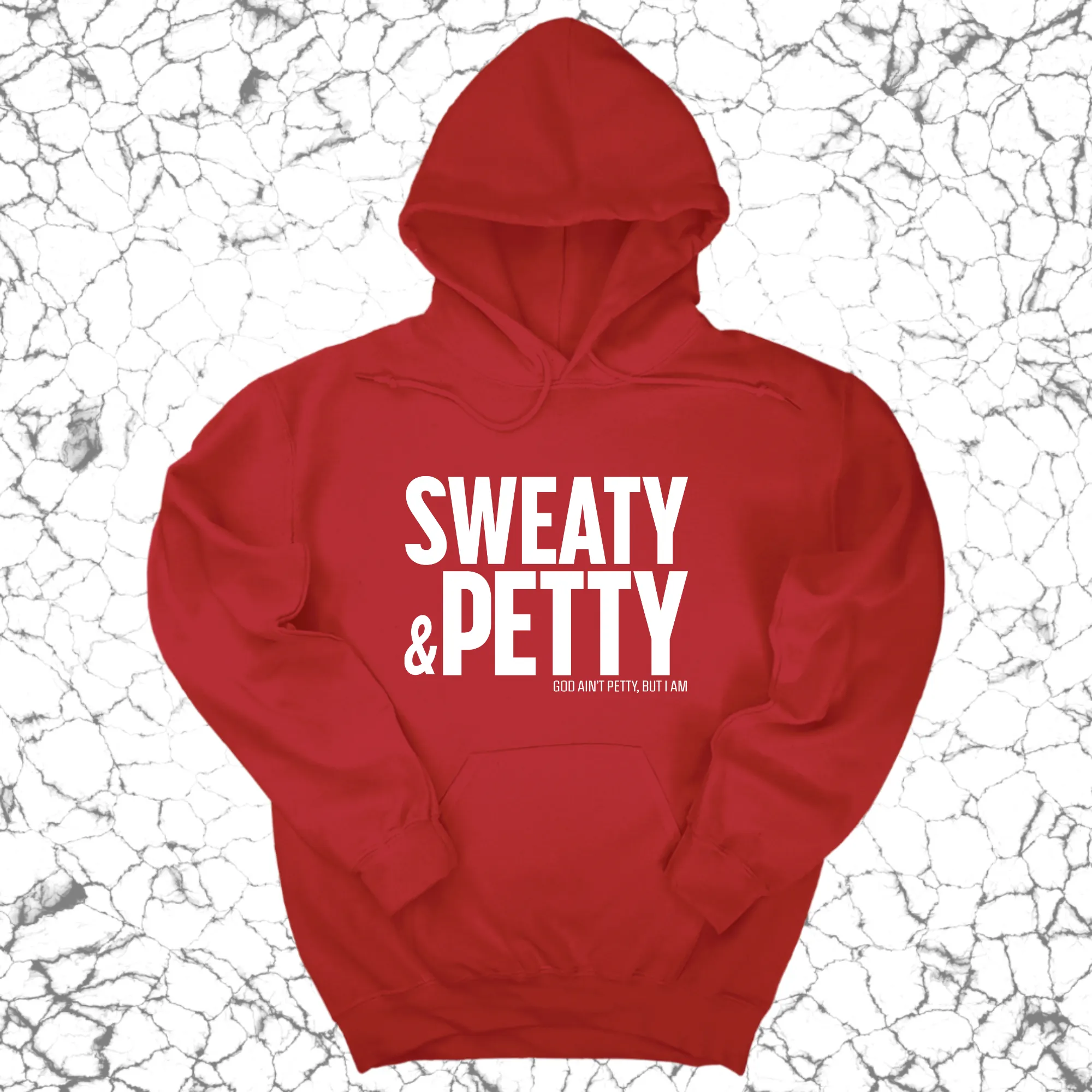 Sweaty and Petty Unisex Hoodie