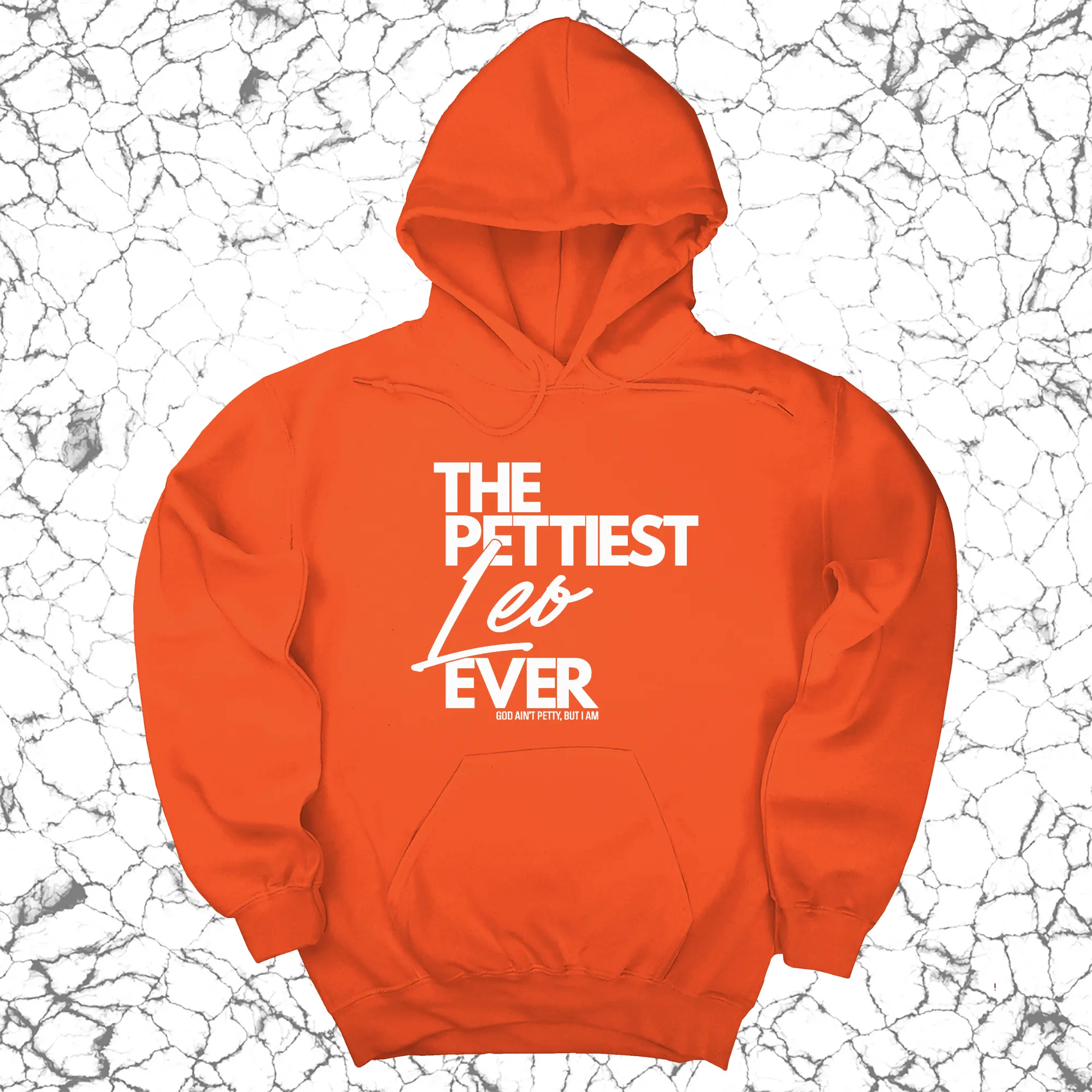 The Pettiest Leo Ever Unisex Hoodie