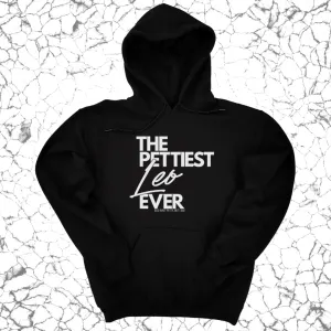 The Pettiest Leo Ever Unisex Hoodie